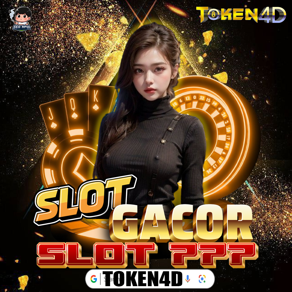 TOKEN4D: Situs Slot Gacor 777 Terpercaya Wadah Bermain Slot777 Mudah Menang
